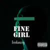 Teedanzzy - Fine Girl - Single